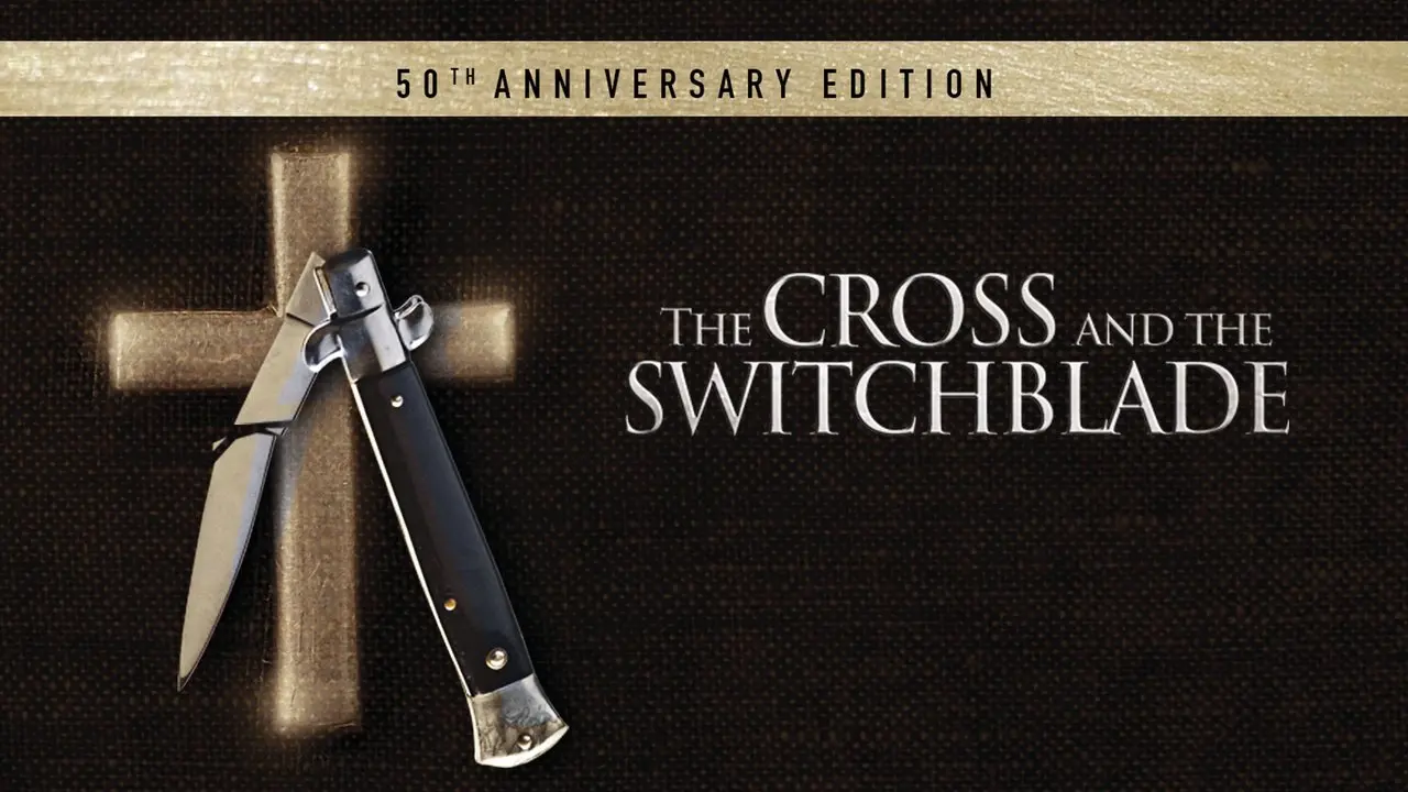 The Cross and the Switchblade 50th Anniversary Edition