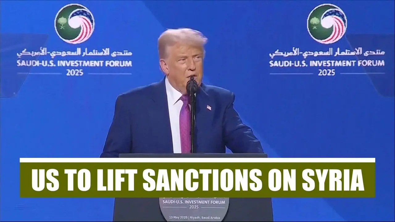 Trump Says He Will Lift Sanctions on Syria's New Government