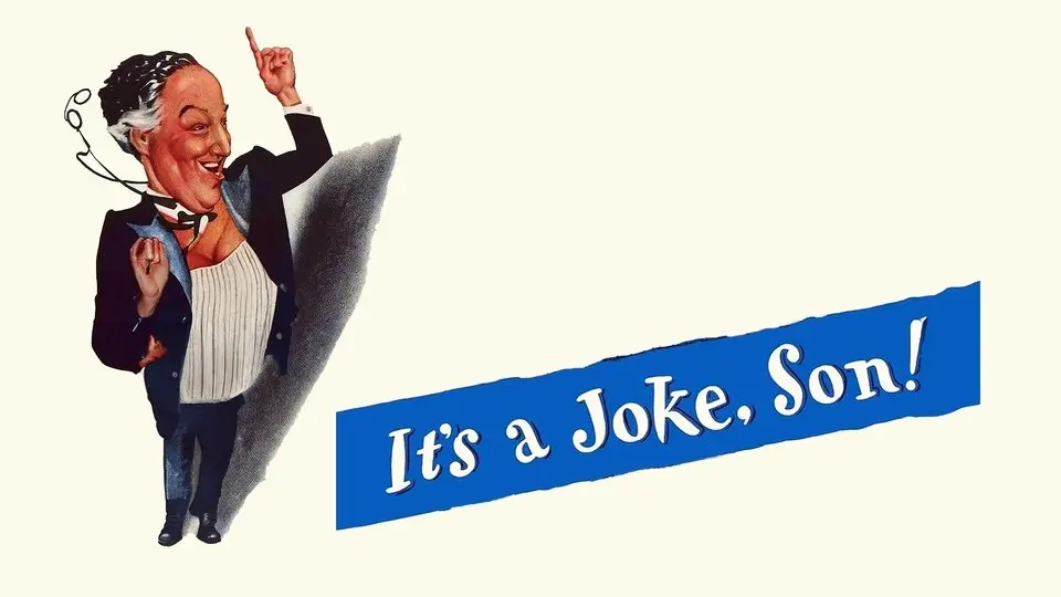 It's a Joke, Son!