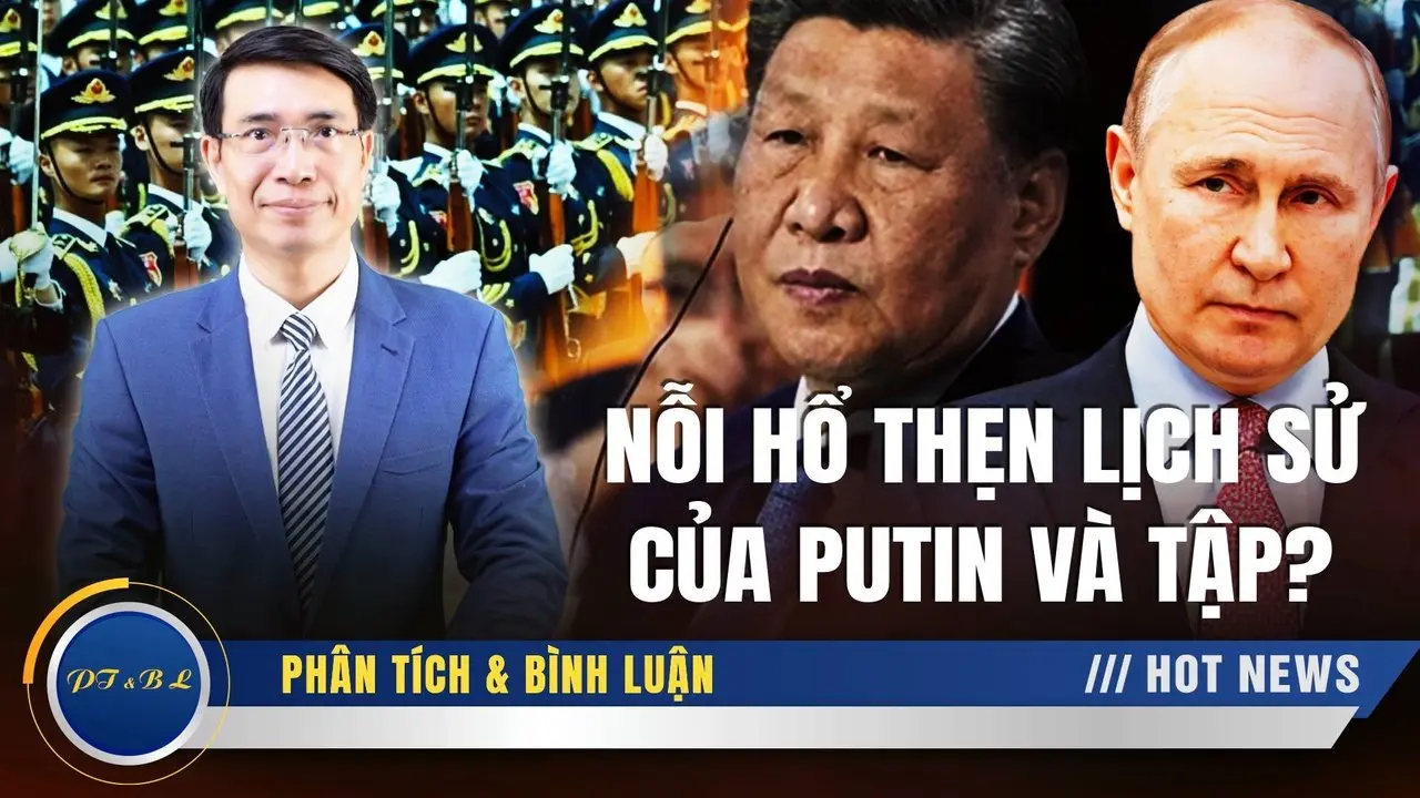 Sự thật trần trụi về quan hệ Nga-Trung và tư cách của 2 lãnh đạo Putin và Tập ở Quảng trường Đỏ?