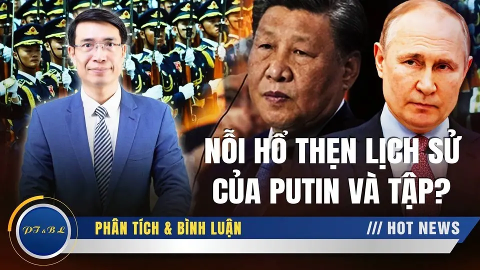 Sự thật trần trụi về quan hệ Nga-Trung và tư cách của 2 lãnh đạo Putin và Tập ở Quảng trường Đỏ?