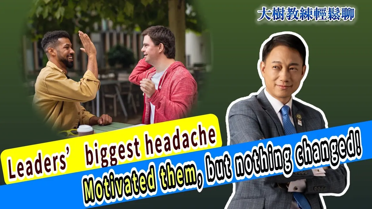 Leaders’ biggest headache: Motivated them, but nothing changed!
