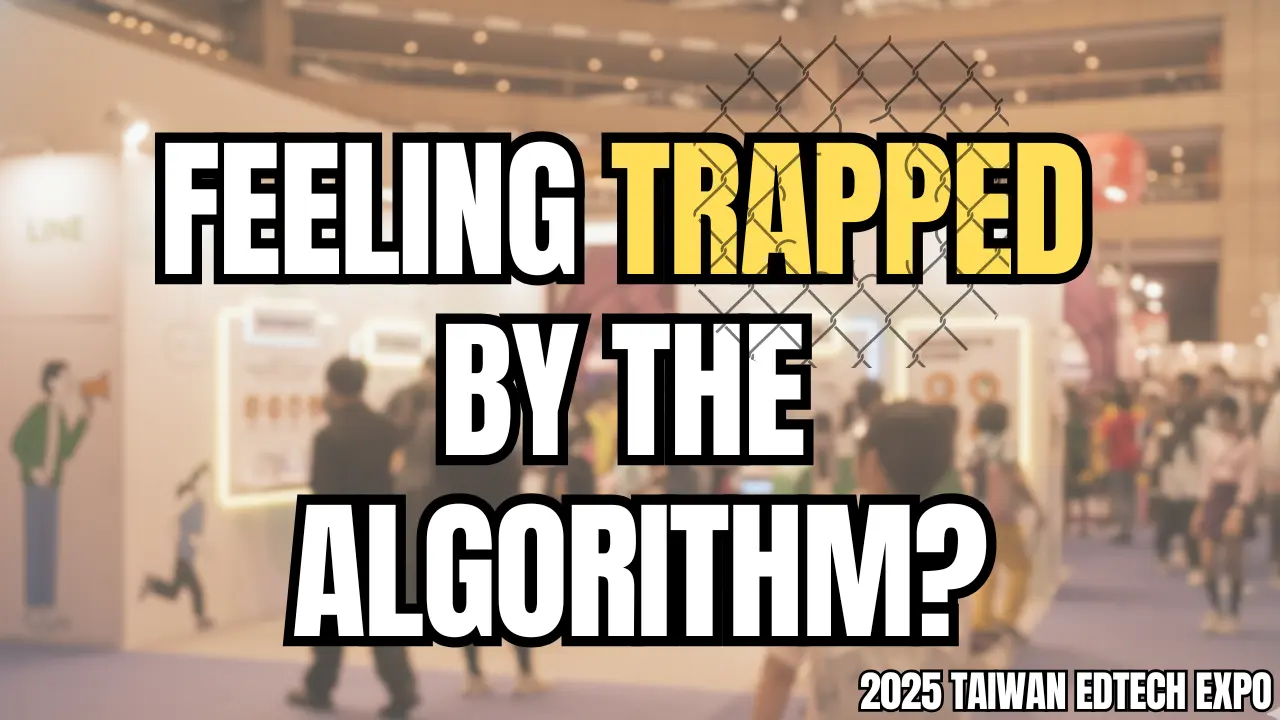 The algorithm built us the perfect cage… but the exit might be right around the corner. | #2025EdTechTaiwan