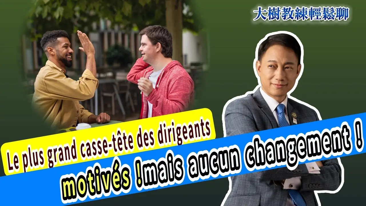 Le plus grand casse-tête des dirigeants : motivés ! mais aucun changement !