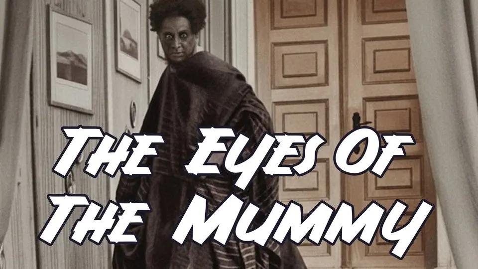 The Eyes Of The Mummy