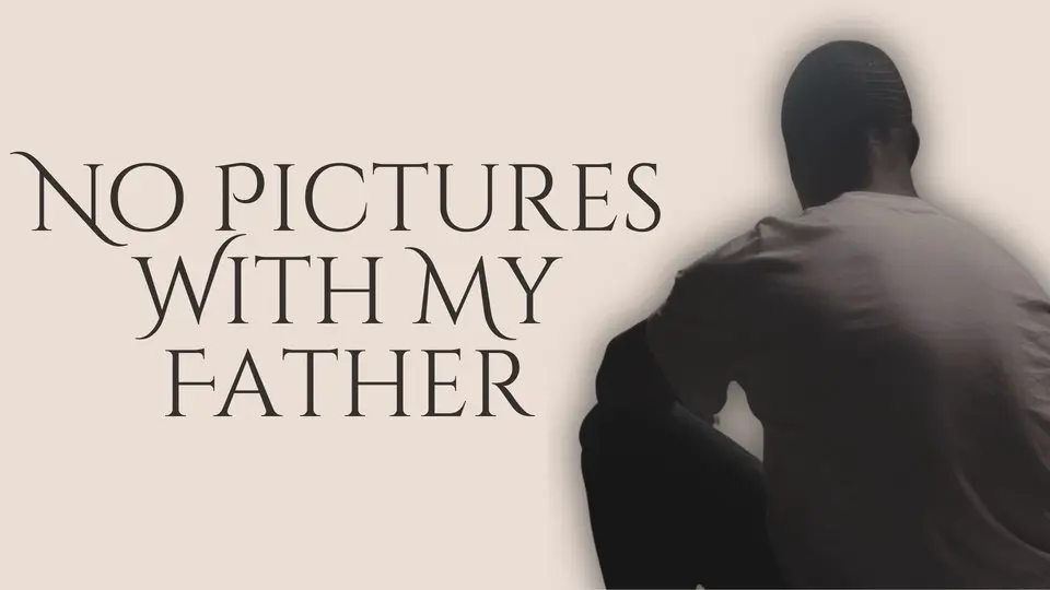 No Pictures With My Father