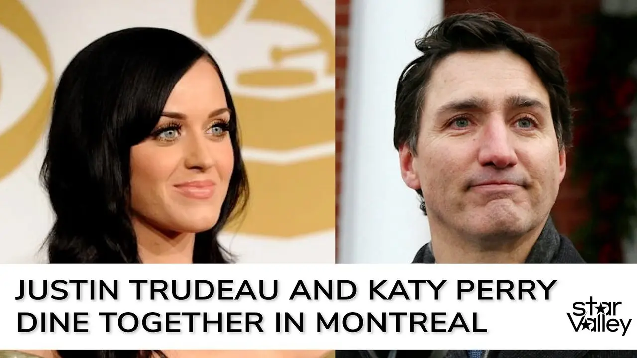 Justin Trudeau and Katy Perry Dine Together in Montreal